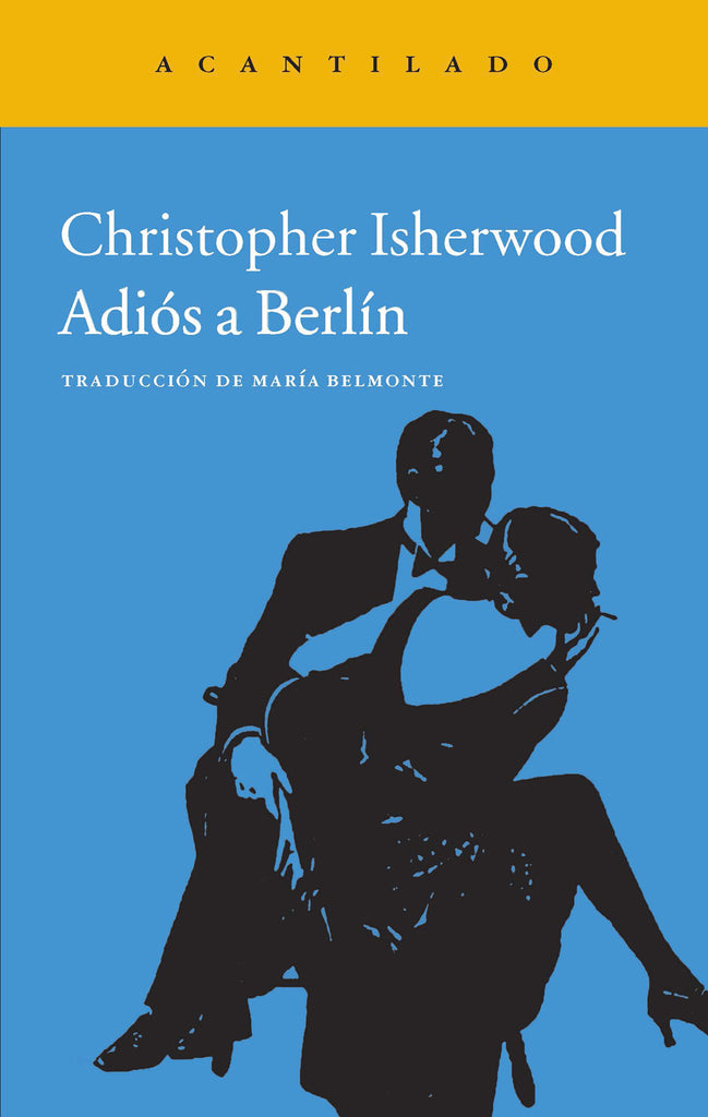 Adiós a Berlín - Christopher Isherwood - Acantilado