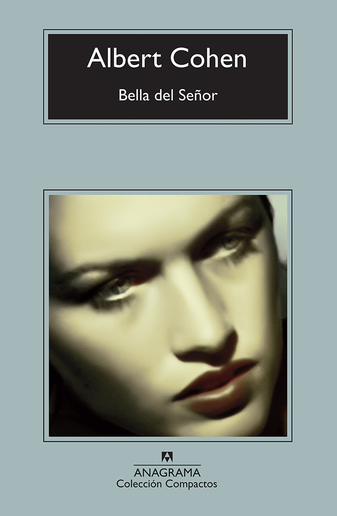 Novela Bella del Señor Anagrama año publicación 1968 784 páginas