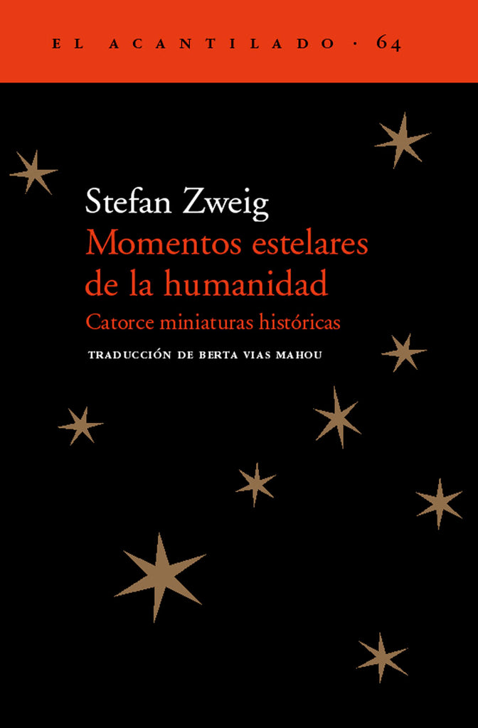 Momentos estelares de la humanidad - Stefan Zweig - Acantilado