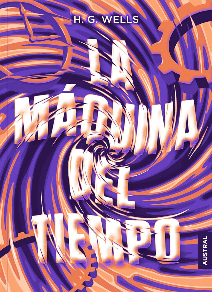 La máquina del tiempo - H.G. Wells - Austral