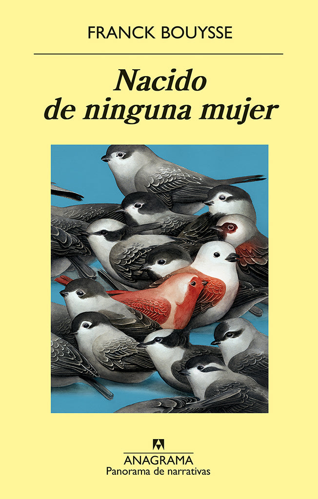 Novela Nacido de ninguna mujer Anagrama año publicación 2019 304 páginas