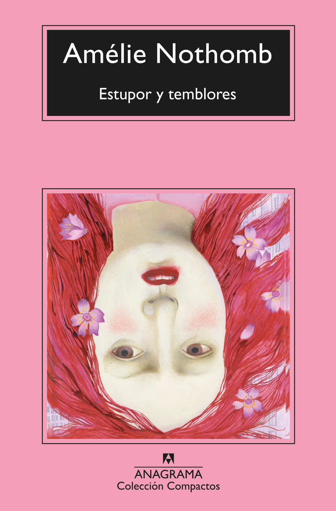 Estupor y temblores - Amélie Nothomb - Anagrama