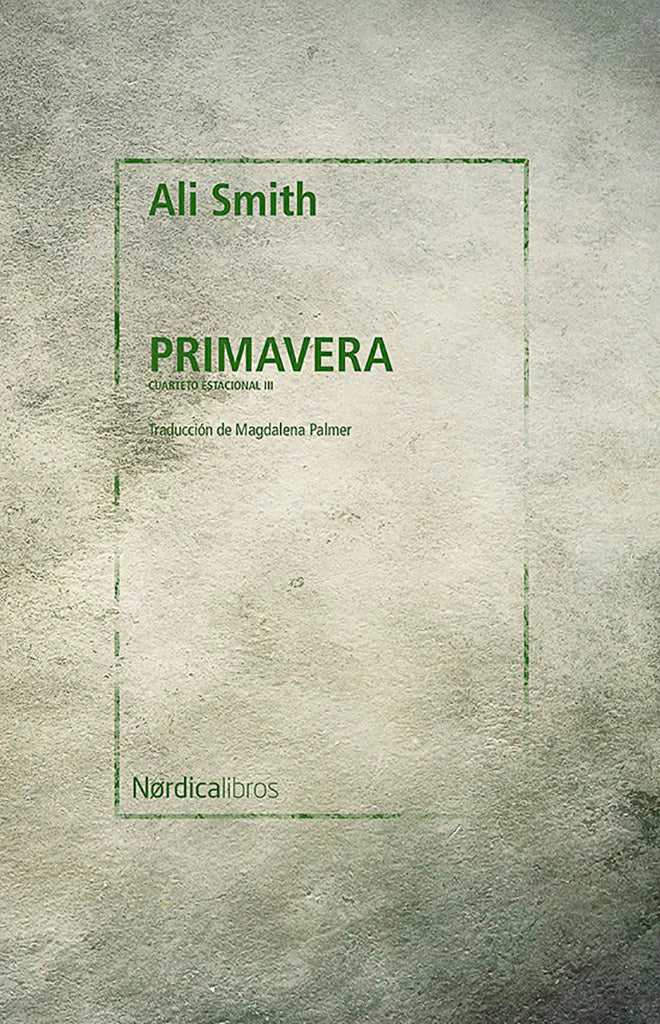 Primavera - Ali Smith - Nordica Libros