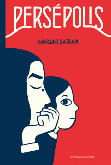 Persépolis - Marjane Satrapi - RESERVOIR BOOKS