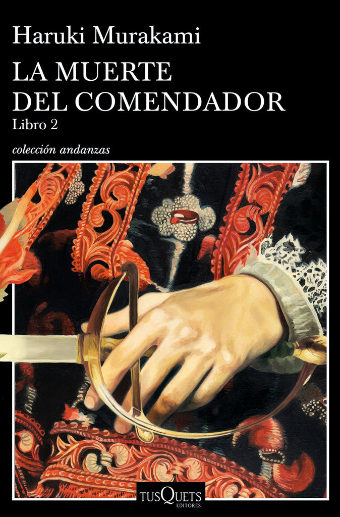 La muerte del comendador (Libro 2) - Haruki Murakami - Tusquets