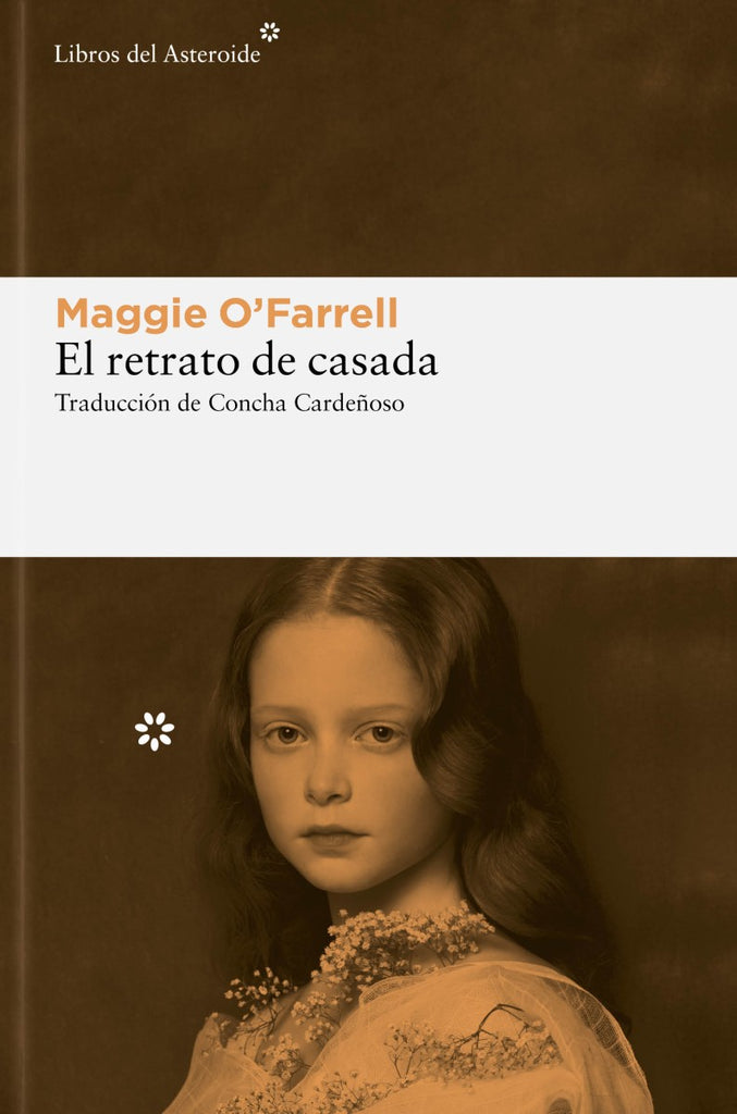 El retrato de casada - Maggie O'Farrell - Libros del Asteroide