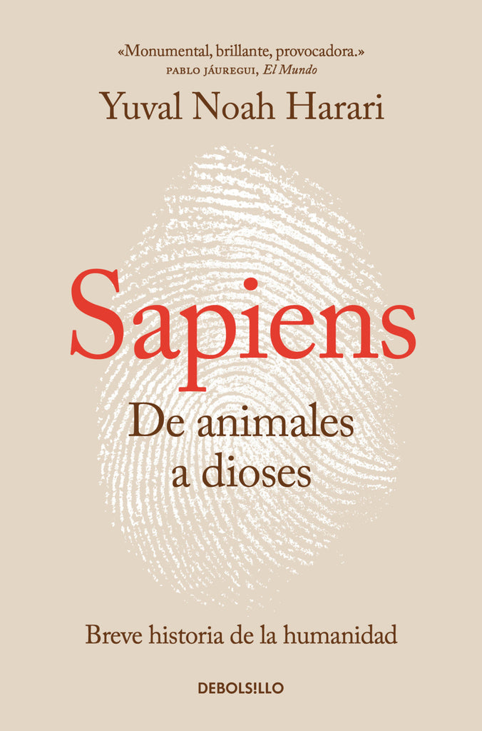 Sapiens. De animales a dioses - Yuval Noah Harari - DEBOLS!LLO