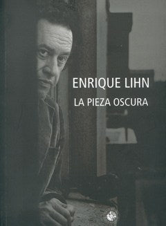 La pieza oscura - Enrique Lihn - UDP